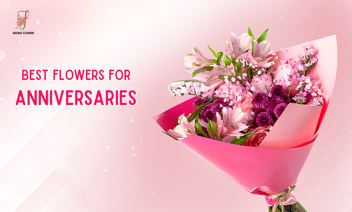 Best Flowers for Anniversaries