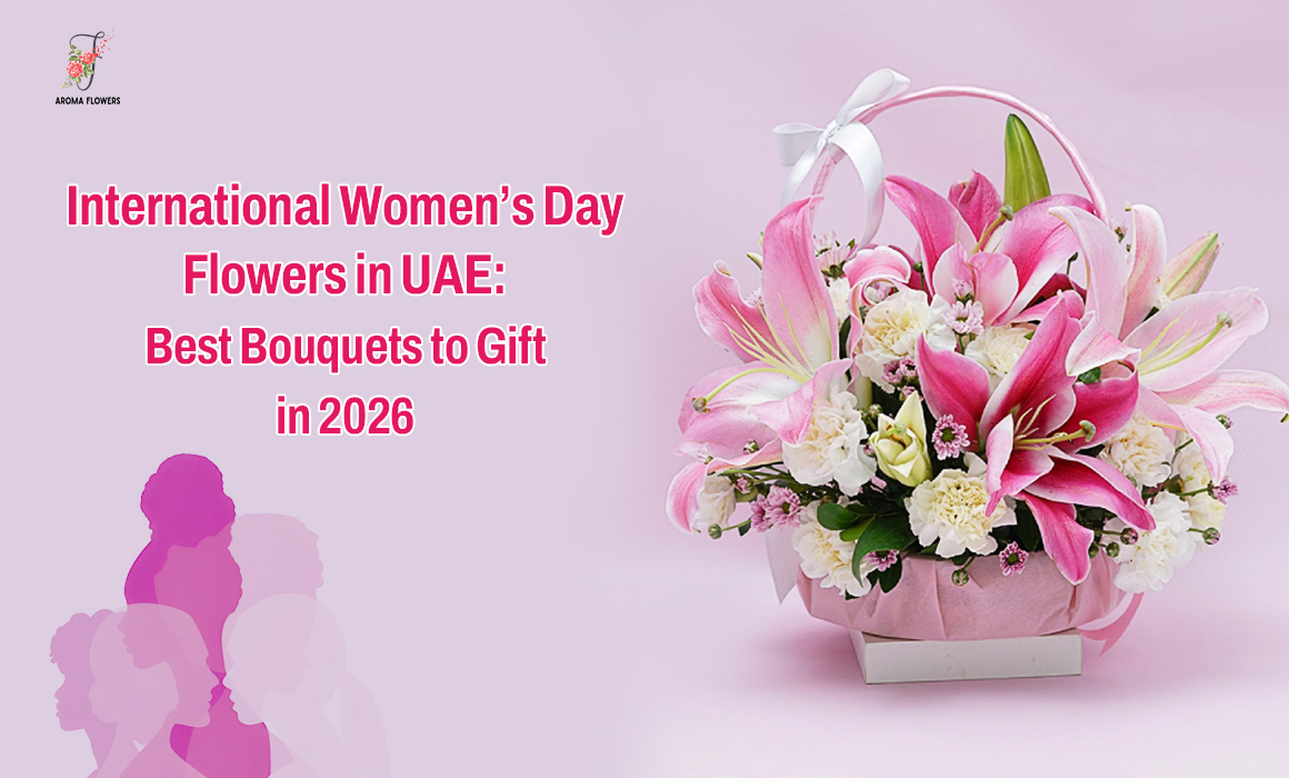 International Women’s Day Flowers in UAE: Best Bouquets to Gift in 2026