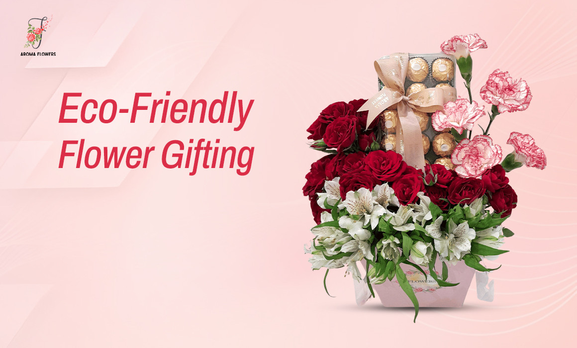 Eco-Friendly Flower Gifting: How to Make Your Bouquet Feel More Thoughtful