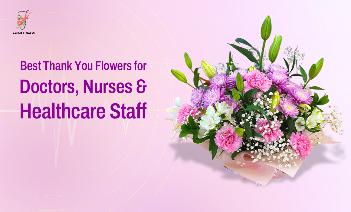 Best Thank You Flowers for Doctors, Nurses & Healthcare Staff