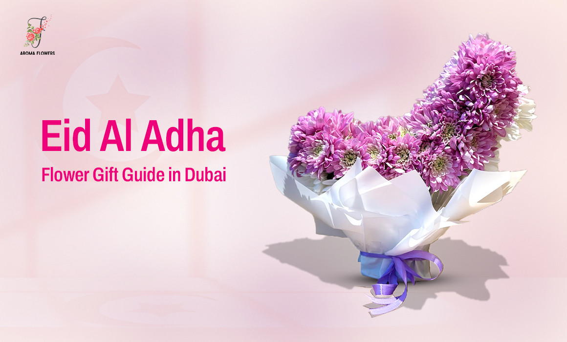 Eid Al Adha Flower Gift Guide in Dubai