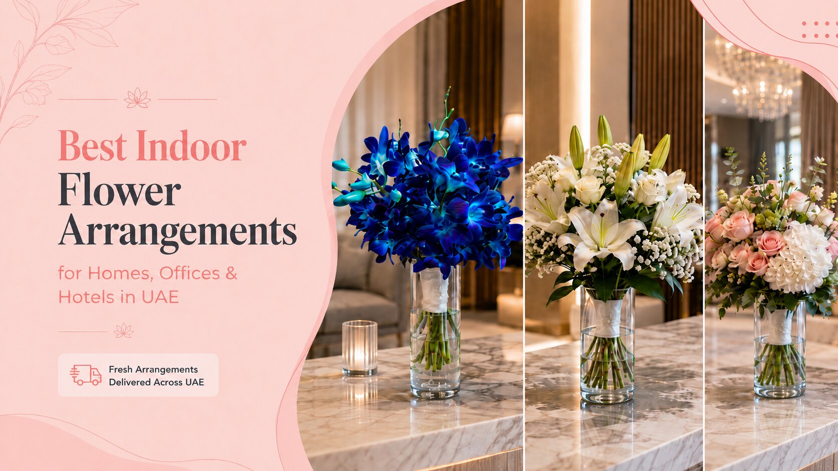 Best Indoor Flower Arrangements for Homes, Offices & Hotels in UAE