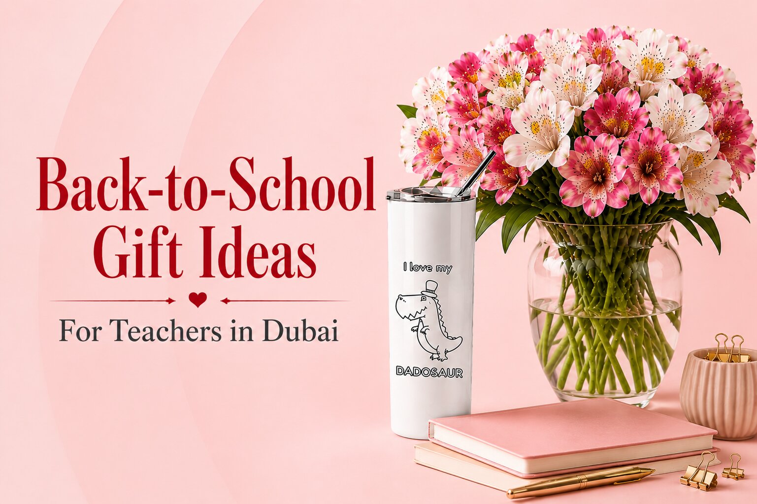 Back-to-School Gift Ideas for Teachers in Dubai