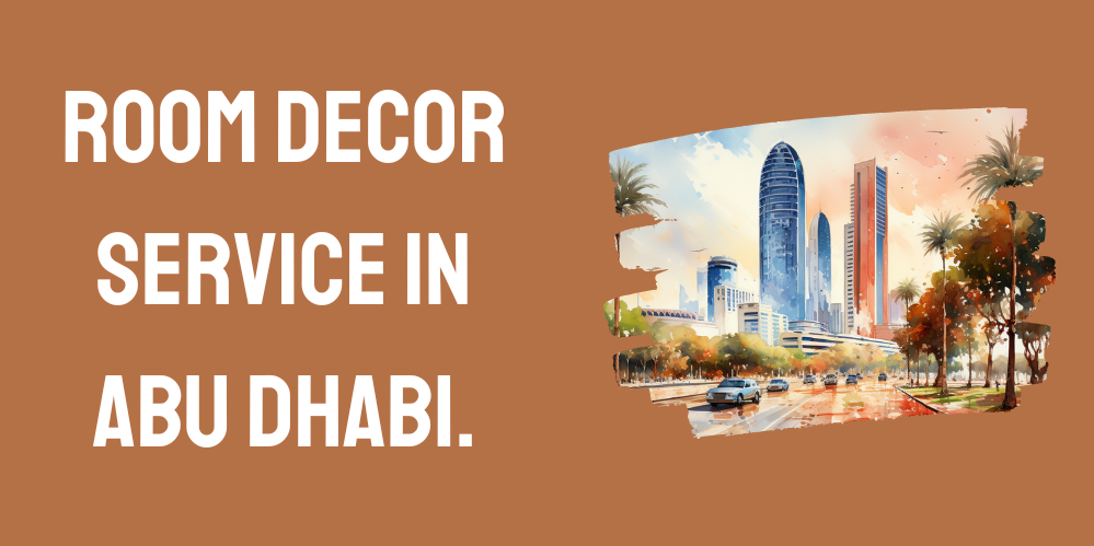 Room decor service in Abu Dhabi
