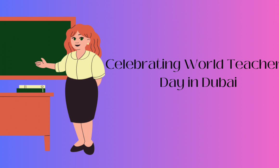 Celebrating World Teacher's Day in Dubai: Honoring the Shapers of Tomorrow