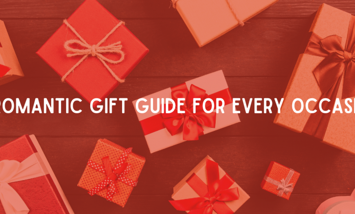 Love on a Budget: A Romantic Gift Guide for Every Occasion