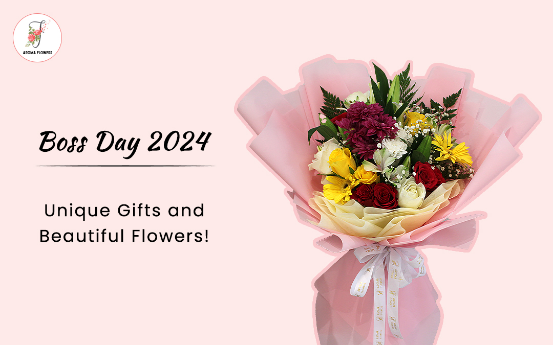 Boss Day 2024: Unique Gifts and Beautiful Flowers for Your Boss