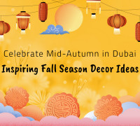 Celebrate Mid-Autumn in Dubai: Inspiring Fall Season Decor Ideas