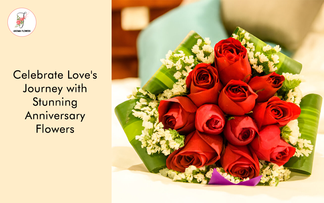 Timeless Blooms: Selecting the Perfect Anniversary Flowers in Dubai