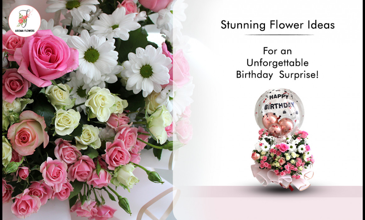 Top 5 Flower Arrangement Ideas for a Memorable Birthday Surprise