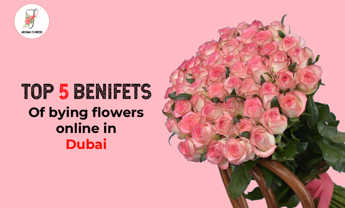 Top 5 Benefits of Buying Flowers Online in Dubai for Every Occasion