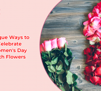 Unique Ways to Celebrate Women's Day with Flowers