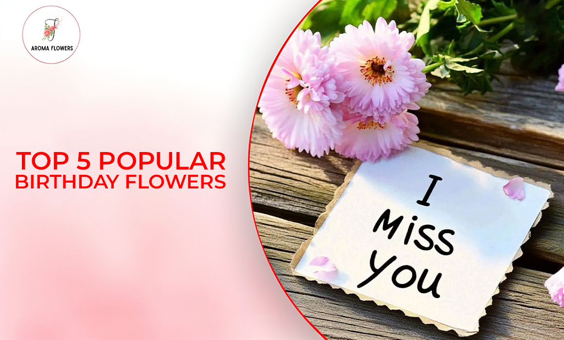 Top 5 Popular Birthday Flowers