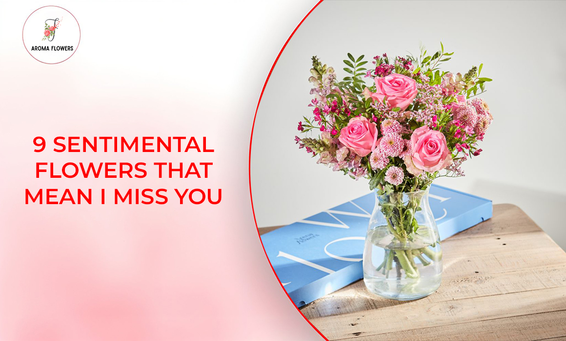 9 Sentimental Flowers That Mean 