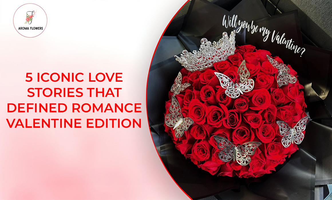 5 Iconic Love Stories That Defined Romance | Valentine Edition