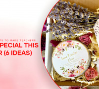 6 Unique Gifts to Make Your Teacher Feel Special 