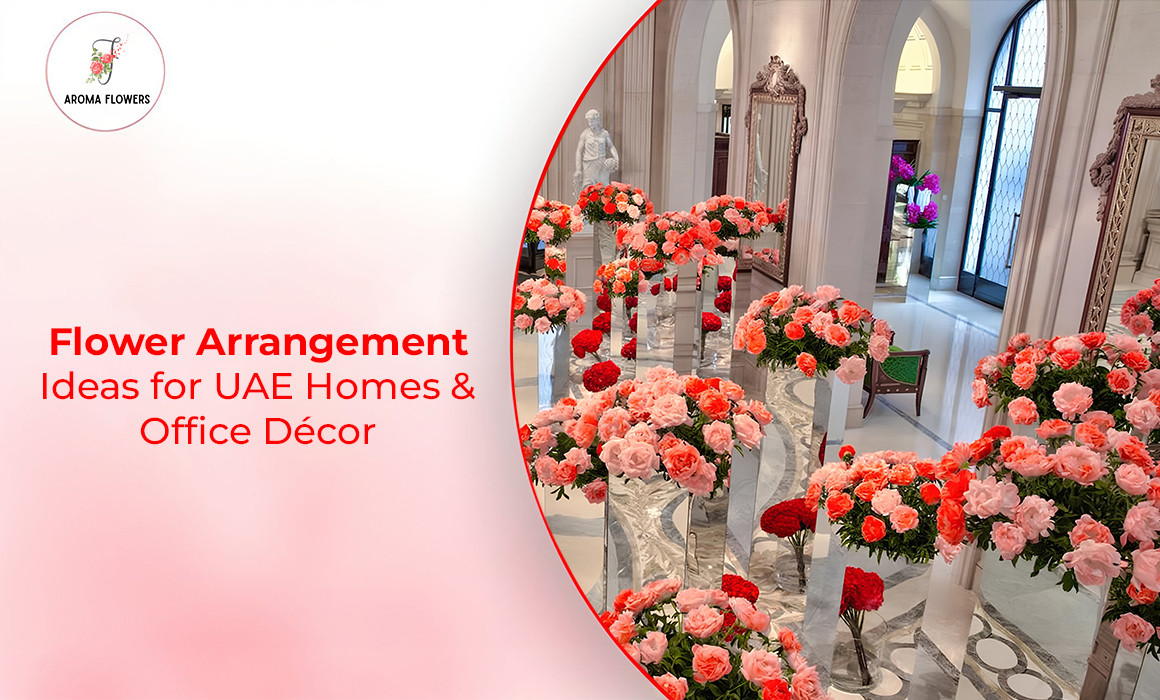 Flower Arrangement Ideas for UAE Homes & Office Décor