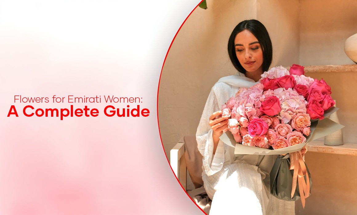 Flowers for Emirati Women: A Complete Guide