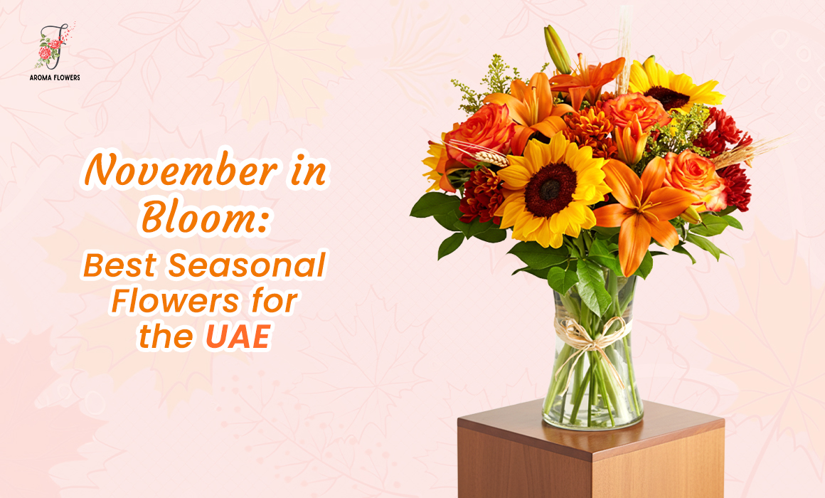 November in Bloom: Best Seasonal Flowers for the UAE